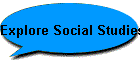 Explore Social Studies